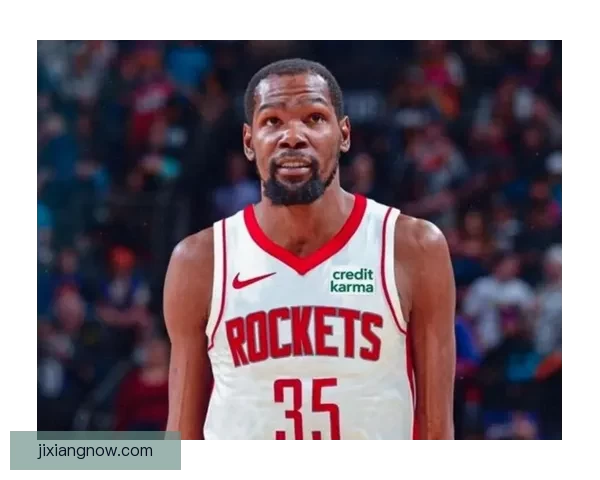 杜兰特加盟提升申京化学反应 火箭中锋三分能力大幅增强